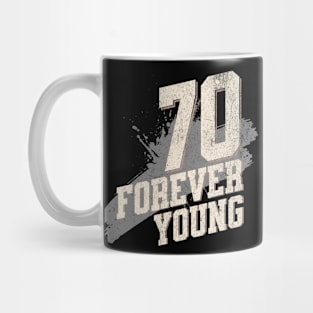 70th Birthday Quote - Forever Young Mug